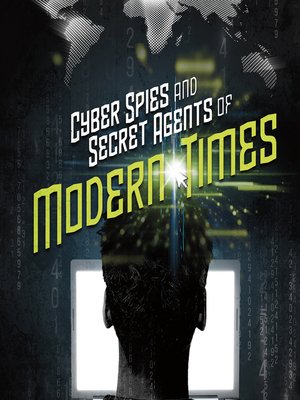 cover image of Cyber Spies and Secret Agents of Modern Times